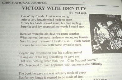 
                    Sui's poem, "Victory with Identity," in the Chin National Front publication written under the pen name Midnight.  After this poem was published, the military came looking for "Midnight," and Sui fled the country.
                                            (Kara Oehler)
                                        