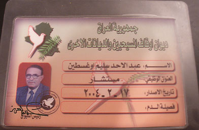 
                    Abdullahad Augustin's identification for his job as one of the ministers of religion in 2003.  Augustin was appointed the job after the invasion and was the go-between for the Iraqi Christians and the government.  After he received threats and Iraq became dangerous, the family fled to Jordan. Before 2003, Abdullahad was a successful businessman.  He is now retired and active in his local church.
                                            (Kara Oehler)
                                        