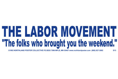 
                    Labor Movement Decal.
                                            (Ricardo Levins Morales)
                                        
