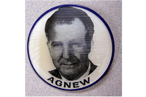 
                    This view of a holographic campaign pin shows the face of Spiro Agnew, Nixon's running mate and eventual vice president.
                                            (Courtesy Hudson Library & Historical Society)
                                        