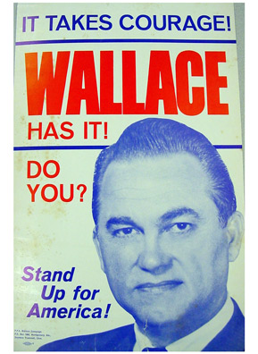 
                    A campaign poster for George Wallace, the Alabama governor who ran against Nixon as an independent.
                                            (Courtesy Hudson Library & Historical Society)
                                        