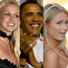 Britney Spears, Barack Obama, and Paris Hilton