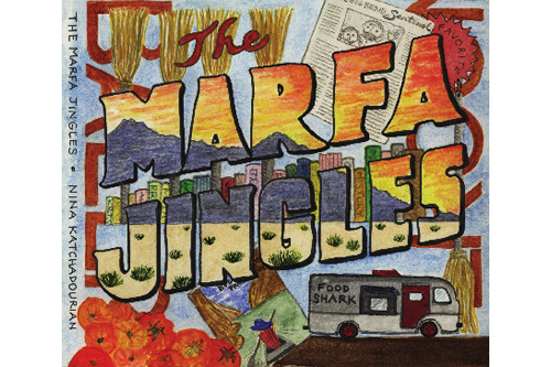 
                    The cover to Nina Katchadourian's CD of the "Marfa Jingles," songs she wrote about the town of Marfa, Texas.
                                            (Nina Katchadourian)
                                        