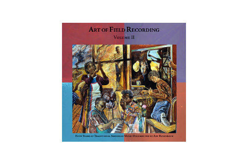 
                    The cover of Art of Field Recordings, Volume II.
                                            (Dust-to-Digital Recordings)
                                        