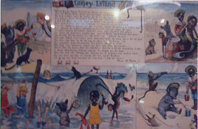 
                    A blow up of a "Poor Lil' Mose" cartoon, from 1901.  The strip was written by the same artist who did "Lil Abner."  In this cartoon, Mose visits Coney Island with his pet monkey, bear, and lobster, plus a bottle of wine.  Romana says it was typical for this sort of art to put black figures among animals, suggesting a near-animal character.
                                            (Krissy Clark)
                                        